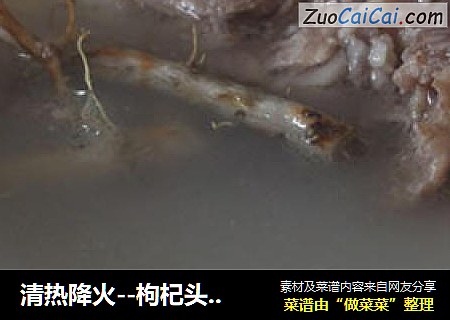 清热降火--枸杞头猪骨汤