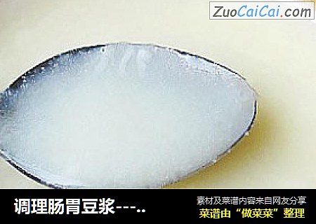 调理肠胃豆浆---米润豆浆粥