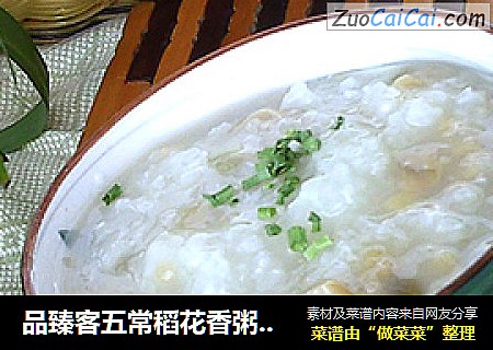 品臻客五常稻花香粥米 皮蛋粥