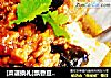 [菜谱换礼]飘香豆腐脑的做法