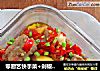 零厨艺快手菜+剁椒排骨蒸土豆的做法