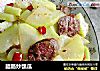 腊肠炒瓠瓜的做法