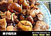 栗子烧鸡块的做法