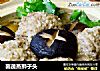 菌蔬蒸狮子头的做法