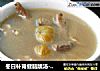 冬日补肾健脑靓汤--栗子核桃鸡脚汤的做法