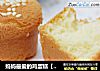 妈妈最爱的鸡蛋糕【鸡蛋糕】的做法