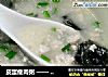 皮蛋瘦肉粥 —— 一个人的午餐的做法