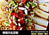 糟椒川北凉粉的做法