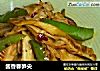 酱香春笋尖的做法