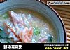 鲜汤青菜粥的做法