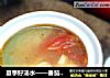 夏季好汤水——番茄丝瓜鸡蛋汤的做法