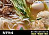 丸子米线的做法