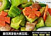 夏日清凉去火的五花肉炒苦瓜的做法
