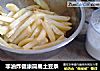 非油炸健康简易土豆条的做法