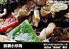 鲜蘑小炒肉的做法