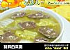 猪肺白菜羹的做法