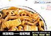 辣到嘴颤——泡椒鸭肠的做法