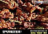 空气炸锅牙签肉！的做法