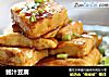 鲍汁豆腐的做法