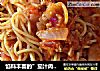 馅料丰富的”茄汁肉酱意面“的做法