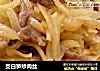 茭白笋炒肉丝的做法