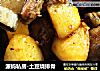 源妈私房-土豆烧排骨的做法