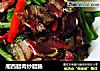 湘西腊肉炒腊肠的做法