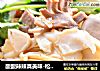酸酸辣辣真美味-松茸螺蛳粉的做法