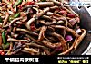 干锅腊肉茶树菇的做法