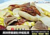 麻辣香肠猪肚炒娃娃菜的做法