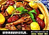 鲜香诱惑的妙龄乳鸽-中秋宴席板栗烧乳鸽的做法