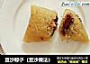 豆沙粽子（豆沙做法）的做法