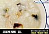 皮蛋瘦肉粥   简易版的做法