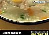 皮蛋瘦肉蔬菜粥的做法