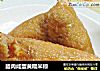 腊肉咸蛋黄糯米粽的做法