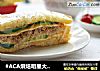 #ACA烘焙明星大赛#一键欧式三明治面包的做法