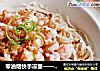 零油烟快手凉面——虾仁凉面的做法