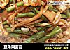 豆角焖面面的做法