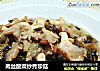 肉丝酸菜炒秀珍菇的做法