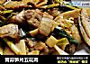 青蒜笋片五花肉的做法
