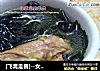[飞禽走兽]--女人一定要喝的＂鸡肉海带汤＂的做法