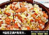 #信任之美#海米火腿蛋炒饭的做法