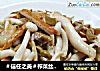 ＃信任之美＃榨菜丝香干炒白玉菇的做法