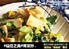 #信任之美#青菜炒年糕的做法