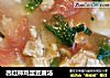 西红柿鸡蛋豆腐汤的做法