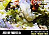 麻辣鲜香酸菜鱼的做法