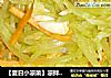 【夏日小凉菜】凉拌莴笋的做法