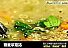 藜麦草菇汤的做法