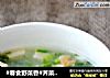 #春食野菜香#荠菜虾米豆腐羹的做法