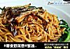 #春食野菜香#葱油拌面的做法